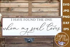 I Have Found The One Whom My Soul Loves | Farmhouse Svg Sign Product Image 1