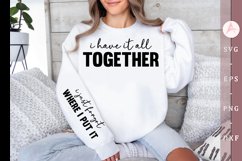 I have it all together sleeve SVG, Positive Vibes SVG Product Image 1