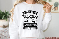 I have it all together just forgot SVG, Funny Mom SVG Product Image 1
