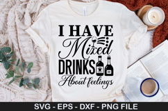 I have mixed drinks about feelings SVG - Alcohol Design Product Image 1