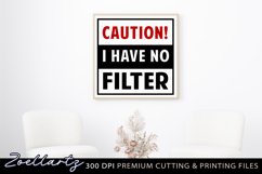 Funny SVG I Have No Filter Funny Quote Sarcastic Sign SVG Product Image 3