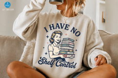 I Have No Shelf Control PNG, Funny Book Lover Design Product Image 1