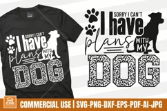 Sorry I Have Plans With My Dog SVG | Funny Dog Mom Shirt PNG Product Image 1