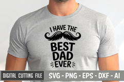 I Have the Best Dad Ever| Father&#039;s day SVG | Dad SVG Product Image 1