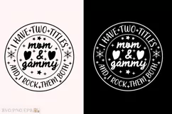Funny Grandma Sayings, Mom and Gammy SVG T-shirt Design Product Image 1