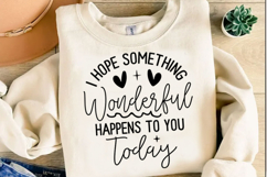 I hope something wonderful Day Svg Design Product Image 3