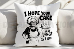 I Hope Your Cake Is As Moist As I Am SVG Product Image 4