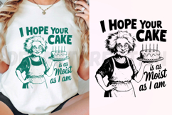 I Hope Your Cake Is As Moist As I Am SVG Product Image 2