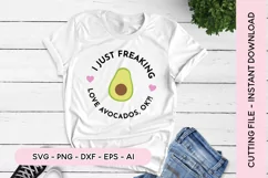 I Just Freaking Love Avocados, Ok?! SVG Cut File Product Image 1