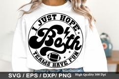 I Just Hope Both Teams Have Fun SVG - Football Mom Design Product Image 1