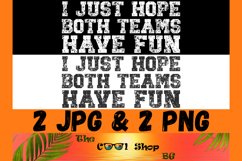 I Just Hope Both Teams Have Fun Png, Funny Sports Png Product Image 1