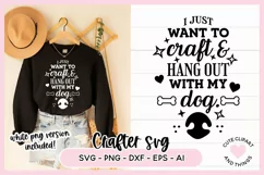 Crafter SVG I Just Want To Craft & Hang Out With My Dog SVG Product Image 1