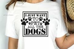 I Just Want to Pet all the Dogs SVG Design | Dog Quote SVG Product Image 2