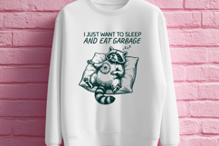 I Just Want To Sleep And Eat Garbage SVG - Funny Raccoon PNG Product Image 2