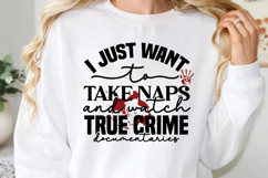I just want to take naps SVG, True Crime SVG Product Image 1