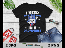 I Keep All My Dad Jokes In A Dad A Base Png, Fathers Day Png Product Image 2