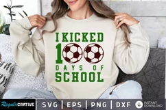 I Kicked 100 Days Of School SVG, School SVG Design Product Image 1