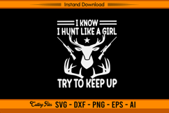I Hunt Like A Girl SVG Funny Deer Hunting Design Product Image 1
