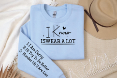 I know iswear a lot Sleeve SVG, Funny Sleeve SVG Product Image 3