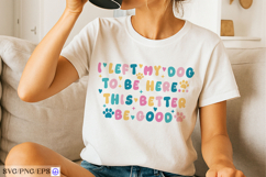 I Left My Dog to Be Here SVG PNG T-shirt Design Product Image 2