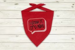 I Licked It Dog Bandana SVG Pet Quote Design Cricut For DIY
