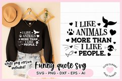 Funny SVG Quote - I Like Animals More Than I Like People Product Image 1