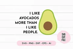 I Like Avocados More Than People Avocado SVG Product Image 2