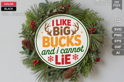 I Like Big Bucks And I Cannot Lie SVG | Christmas Round Sign Product Image 2