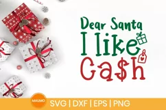 Dear Santa I like cash | Funny christmas svg quote Product Image 1