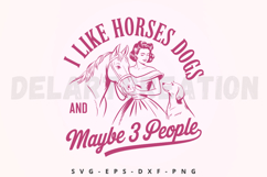 I Like Horses Dogs And Maybe 3 People SVG Product Image 1