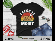 I Like It Moist Funny Thanksgiving Png Jpg Digital Download Product Image 2