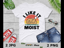I Like It Moist Funny Thanksgiving Png Jpg Digital Download Product Image 3