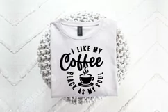 I Like My Coffee Black As My Soul SVG, Funny SVG Design Product Image 3
