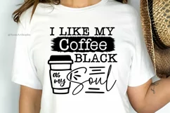 I Like My Coffee Black as My Soul SVG | Coffee Lover Svg Product Image 1