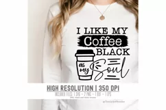 I Like My Coffee Black as My Soul SVG | Coffee Lover Svg Product Image 2