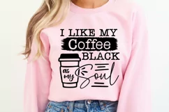 I Like My Coffee Black as My Soul SVG | Coffee Lover Svg Product Image 4