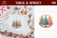 I Like them Real Thick and Sprucy Sublimation