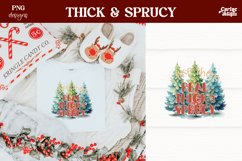 I Like them Real Thick and Sprucy Sublimation