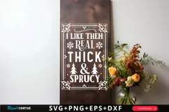 I Like Them Real Thick SVG , Farmhouse Christmas SVG Design Product Image 1