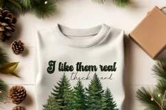I Like Them Real Thick And Sprucey Png, Holiday Sublimation Product Image 3