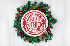 I Like Them Real Thick and Sprucy Round SVG Ornament Product Image 6