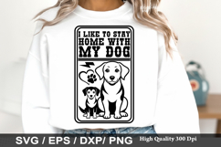 I Like To Stay Home With My - Dog mom SVG Design Product Image 1