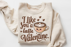 I Like You A Latte Sublimation PNG Design Product Image 3