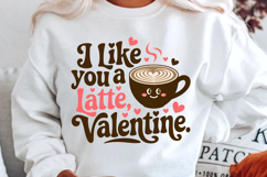 I Like You A Latte Sublimation PNG Design Product Image 2