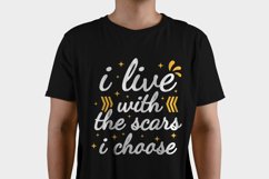 I Live With the Scars I Choose Motivational Quote Design for TShirt Available in SVG PNG EPS AI CDR