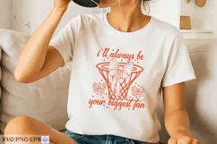 I'll Always Be Your Biggest Fan Basketball SVG PNG Design Product Image 2