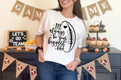 I'll always be your biggest fan SVG, Football Life Quote SVG Product Image 3
