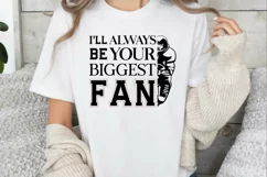 I'll Always Be Your Biggest Fan SVG , Football Quote SVG Product Image 3