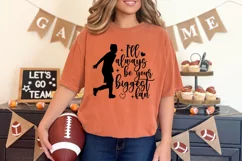 I'll always be your biggest fan SVG, Football Life Quote SVG Product Image 2