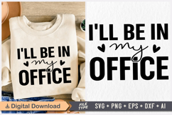 I&#039;ll Be in My Office SVG, Retirement SVG Product Image 1